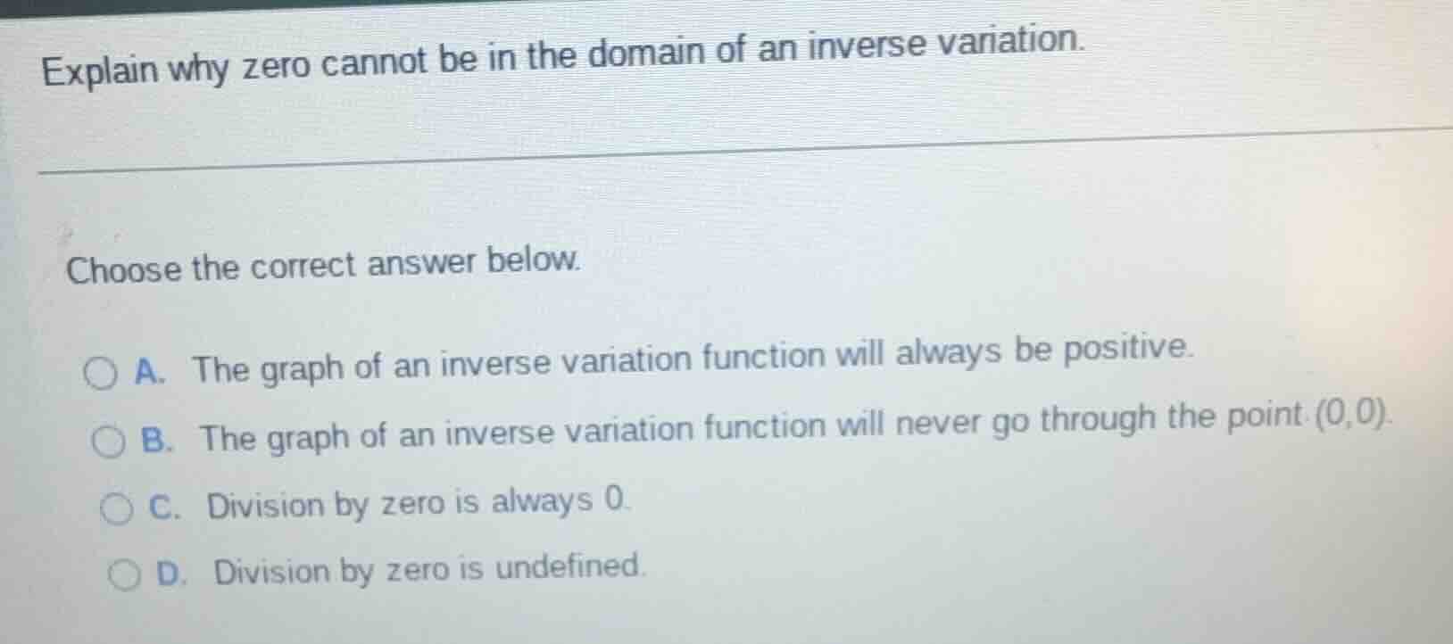 explain why zero cannot be in the domain of an inverse variation. choos…