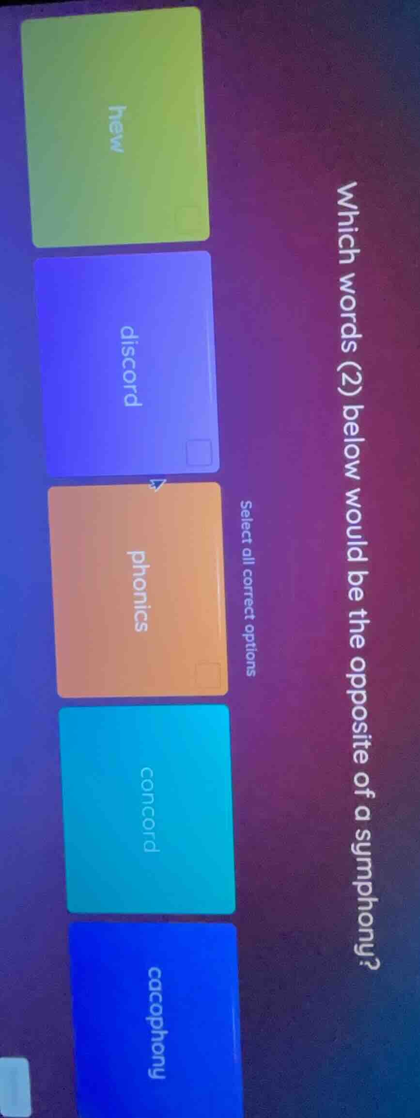 which words (2) below would be the opposite of a symphony? select all c…