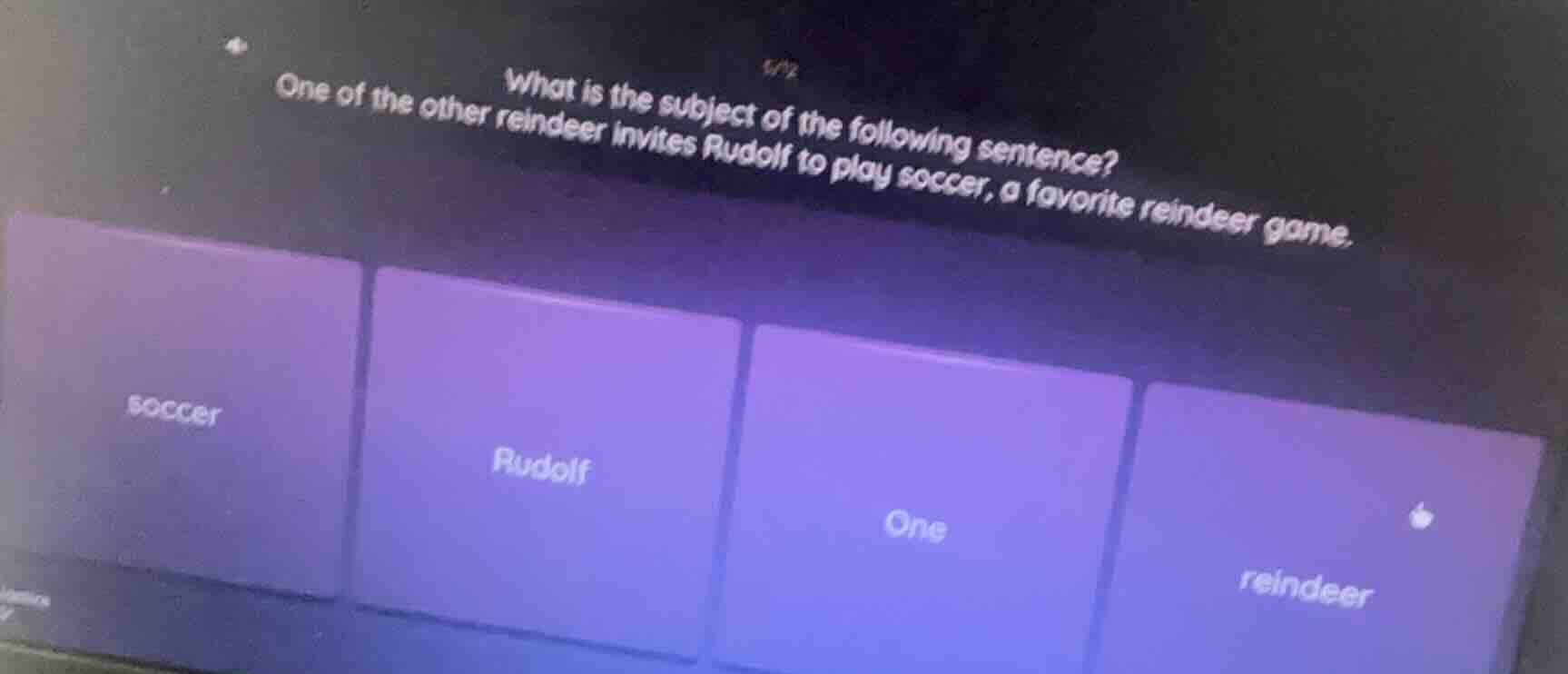 what is the subject of the following sentence?one of the other reindeer…