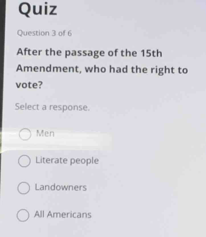 quiz question 3 of 6 after the passage of the 15th amendment, who had t…