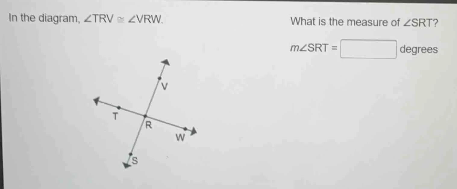 in the diagram, $angle trv cong angle vrw$. what is the measure of $ang…