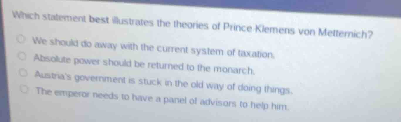 which statement best illustrates the theories of prince klemens von met…
