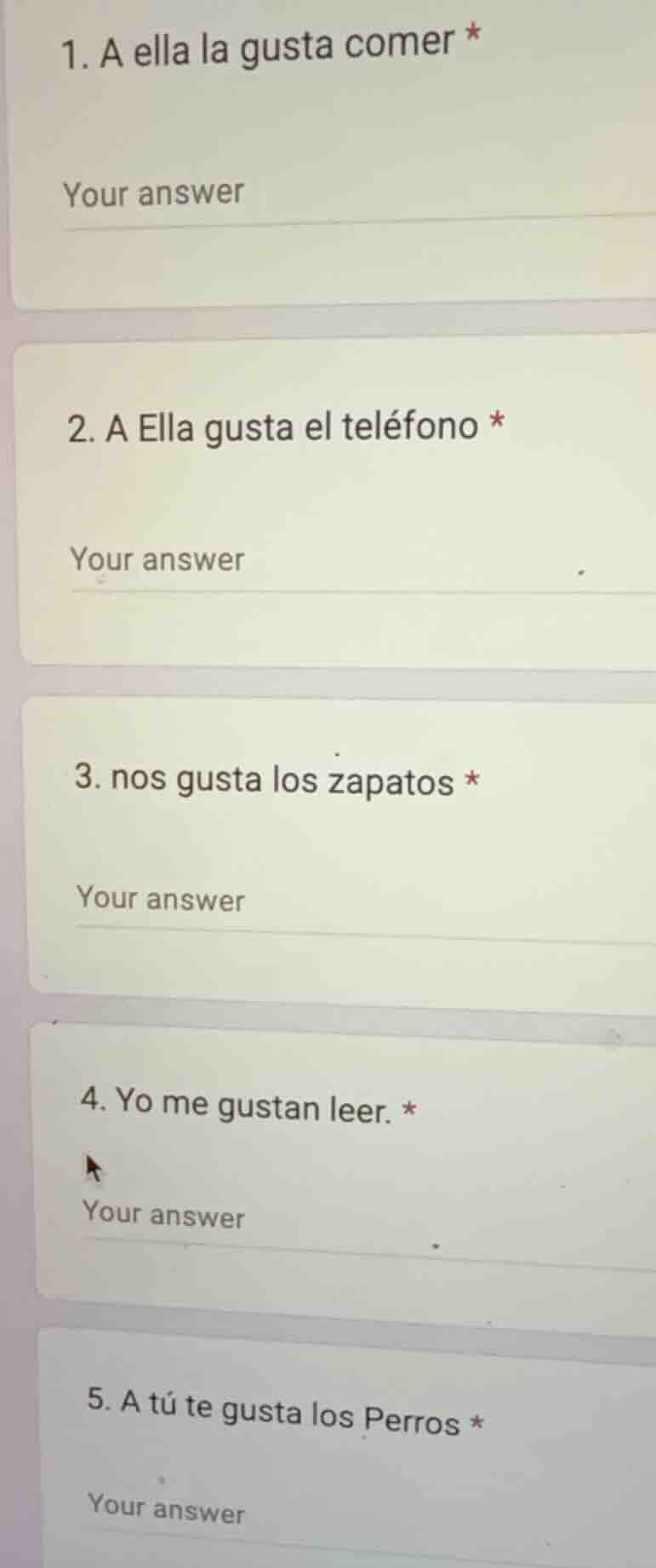 1. a ella la gusta comer * your answer 2. a ella gusta el teléfono * yo…