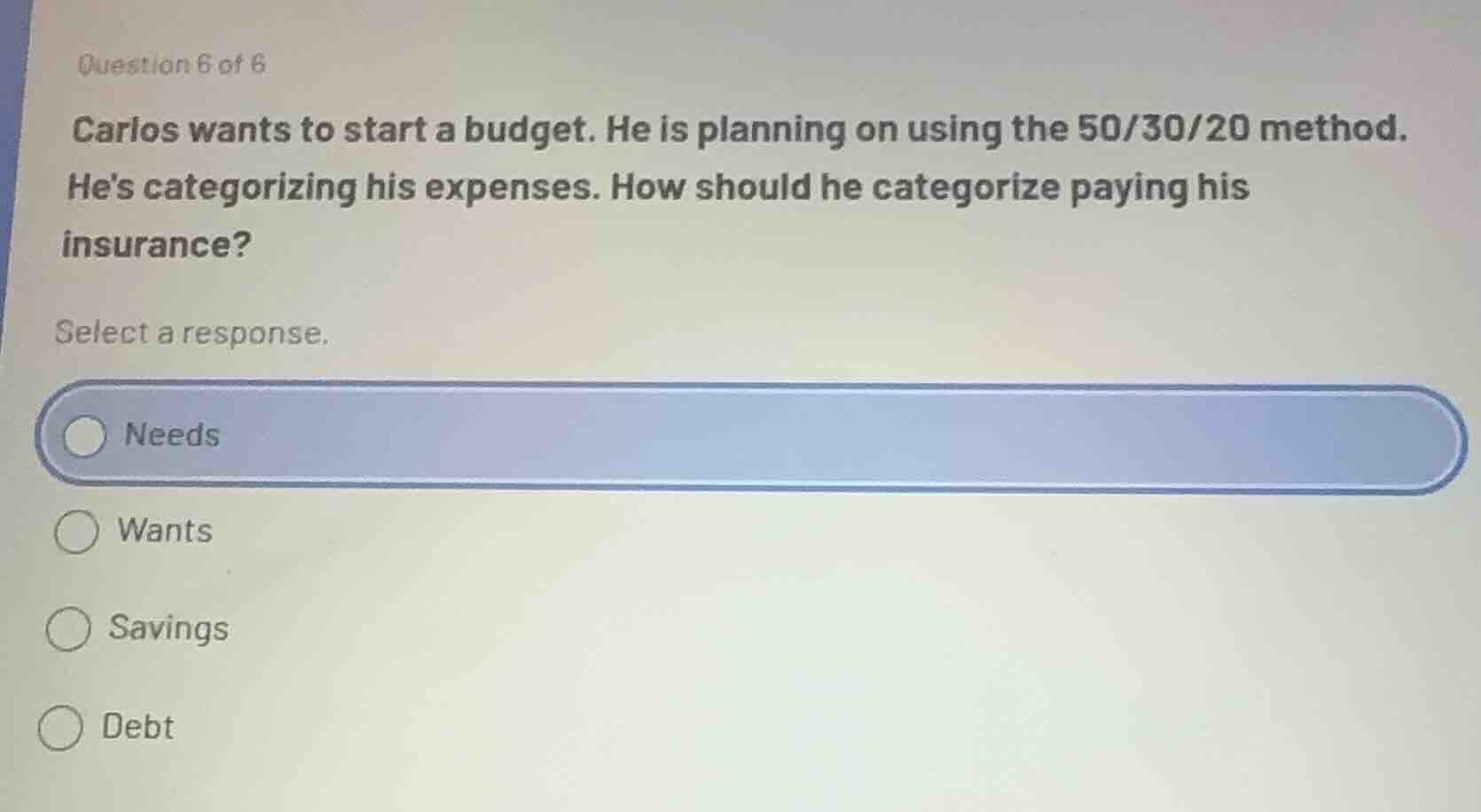 question 6 of 6 carlos wants to start a budget. he is planning on using…