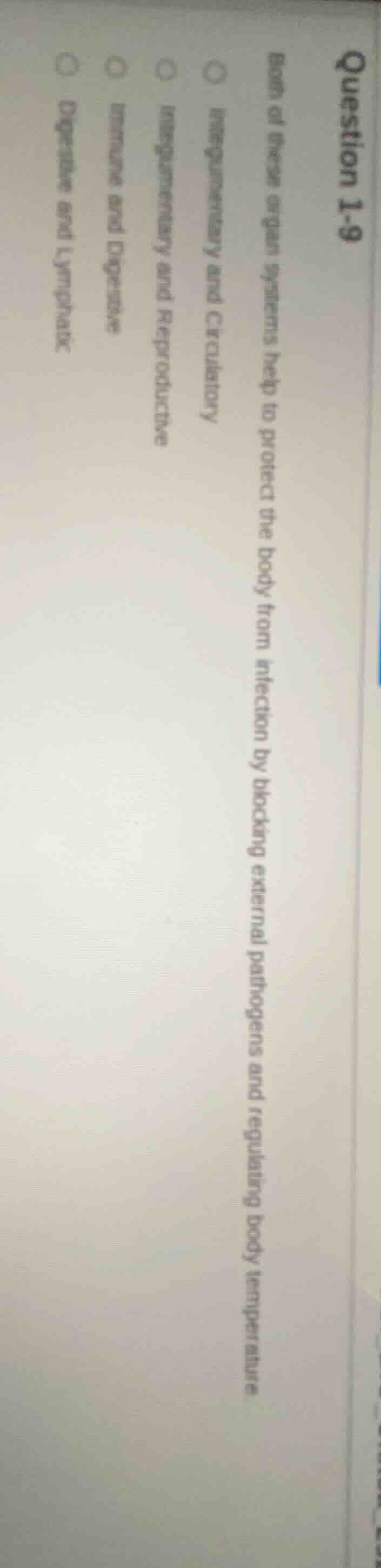 question 1-9 both of these organ systems help to protect the body from …