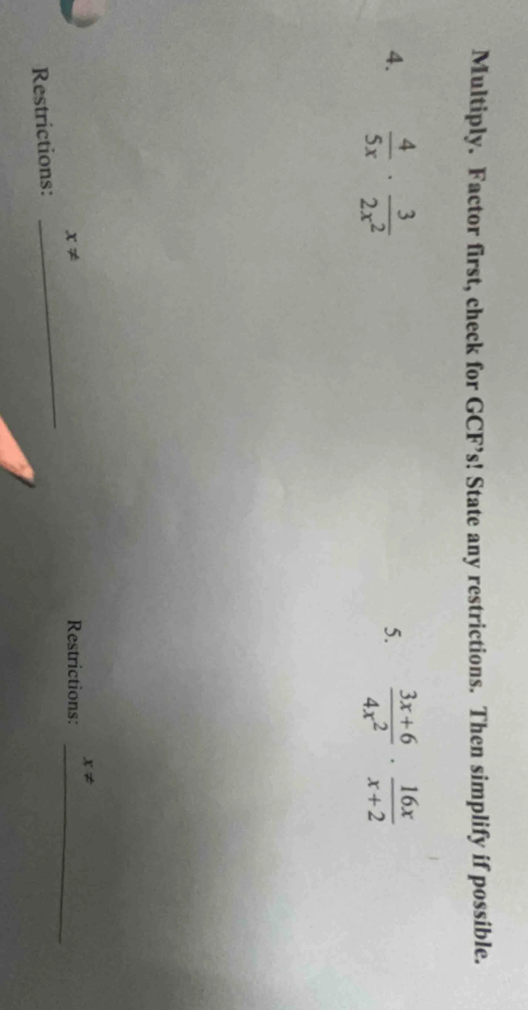 multiply. factor first, check for gcfs! state any restrictions. then si…