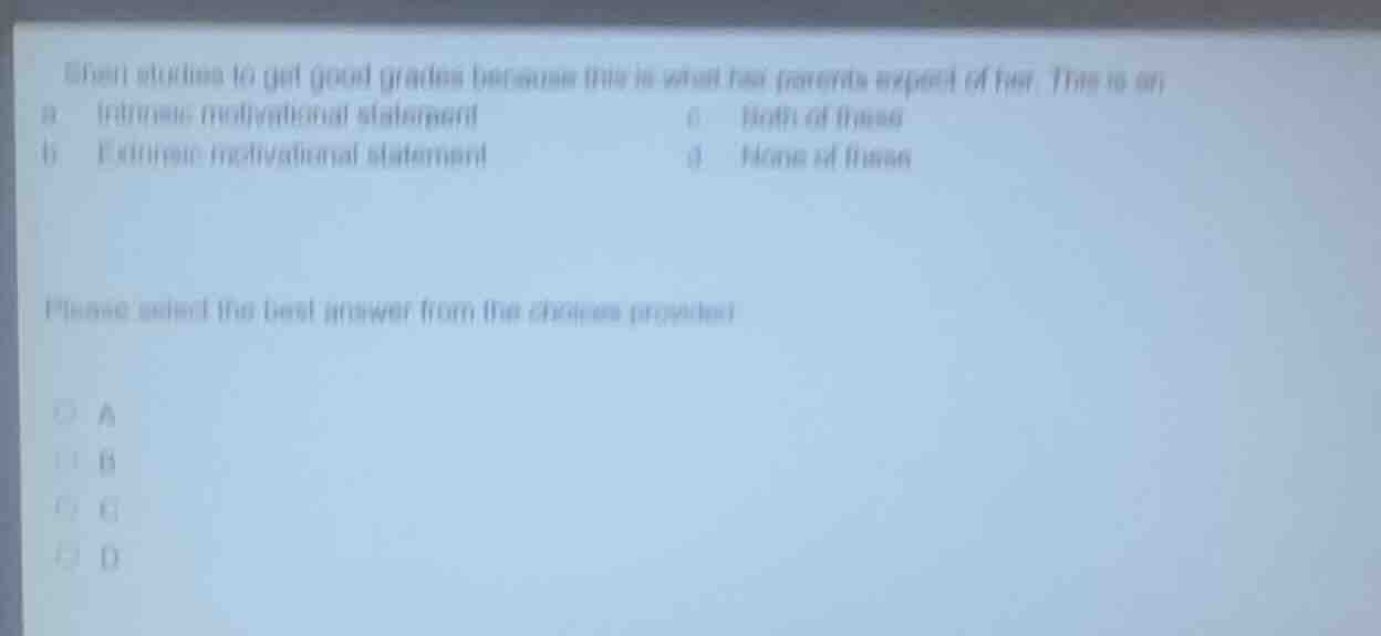 shen studies to get good grades because this is what her parents expect…