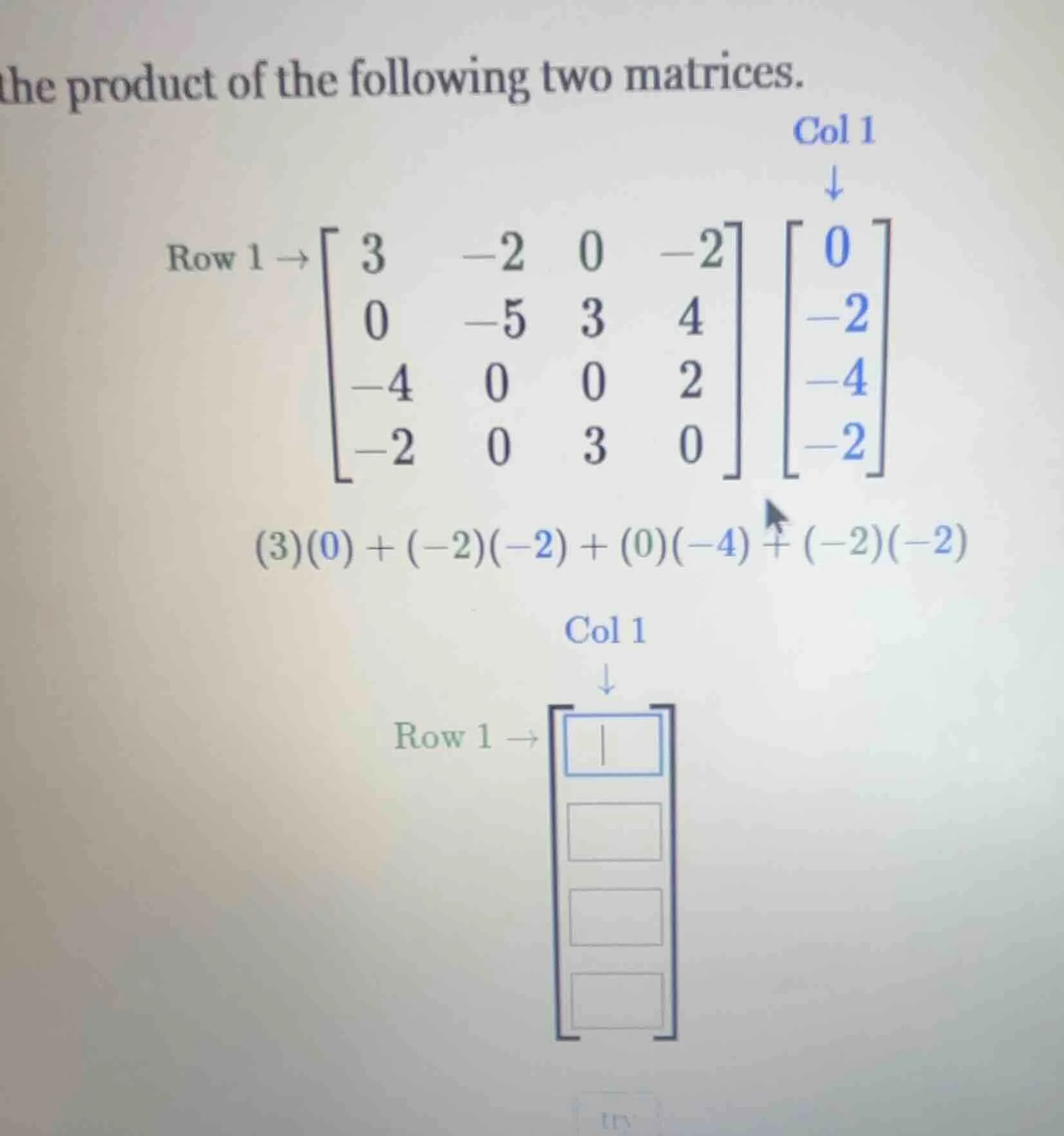find the product of the following two matrices.$\\begin{bmatrix}3 & -2 …
