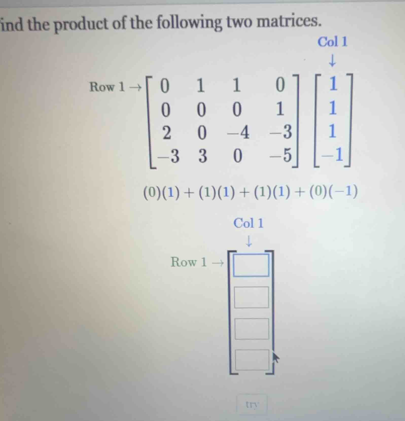 find the product of the following two matrices. $\\text{row 1} \ ightar…