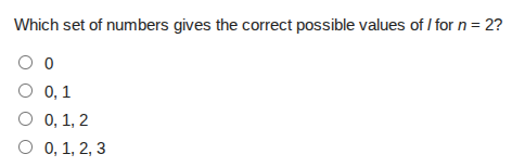 which set of numbers gives the correct possible values of l for n = 2? …