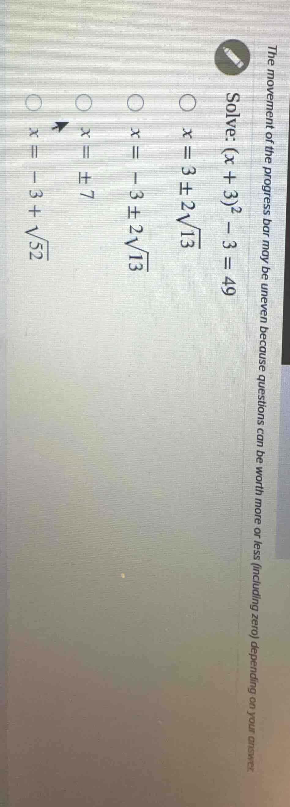 the movement of the progress bar may be uneven because questions can be…