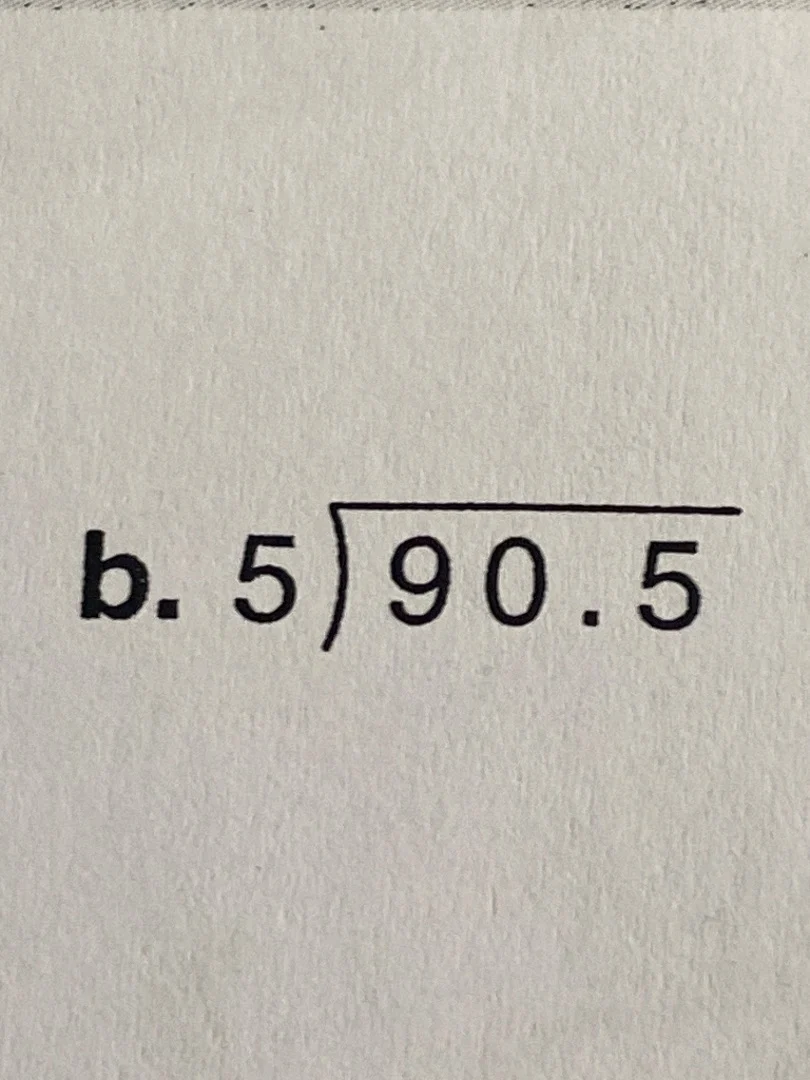 b. $5enclose{longdiv} {90.5}$