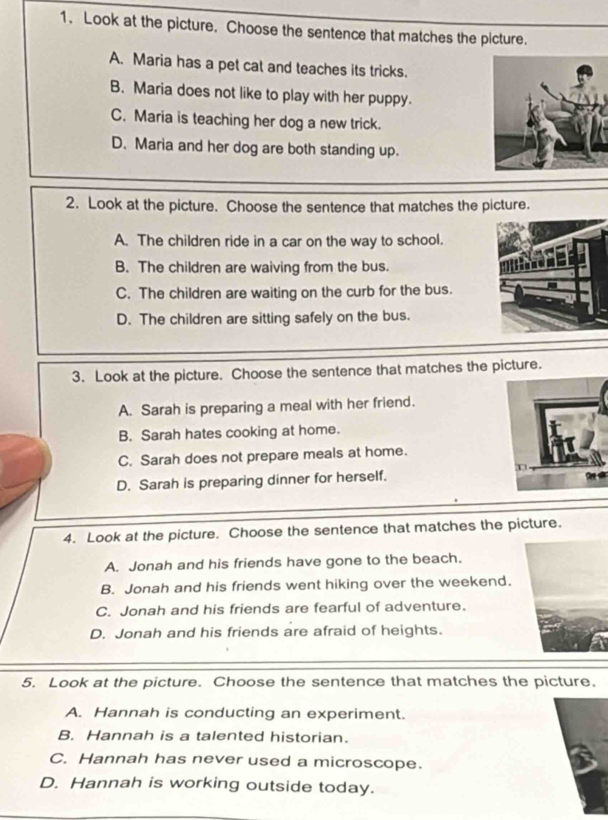 1. look at the picture. choose the sentence that matches the picture. a…