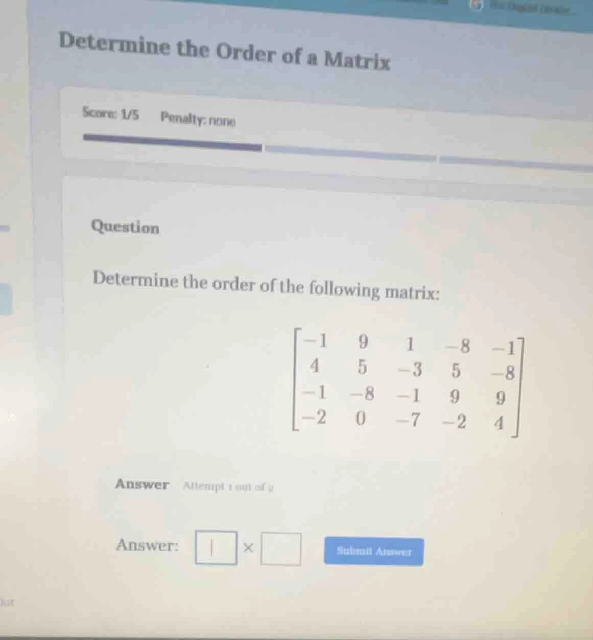 determine the order of a matrix score: 1/5 penalty: none question deter…