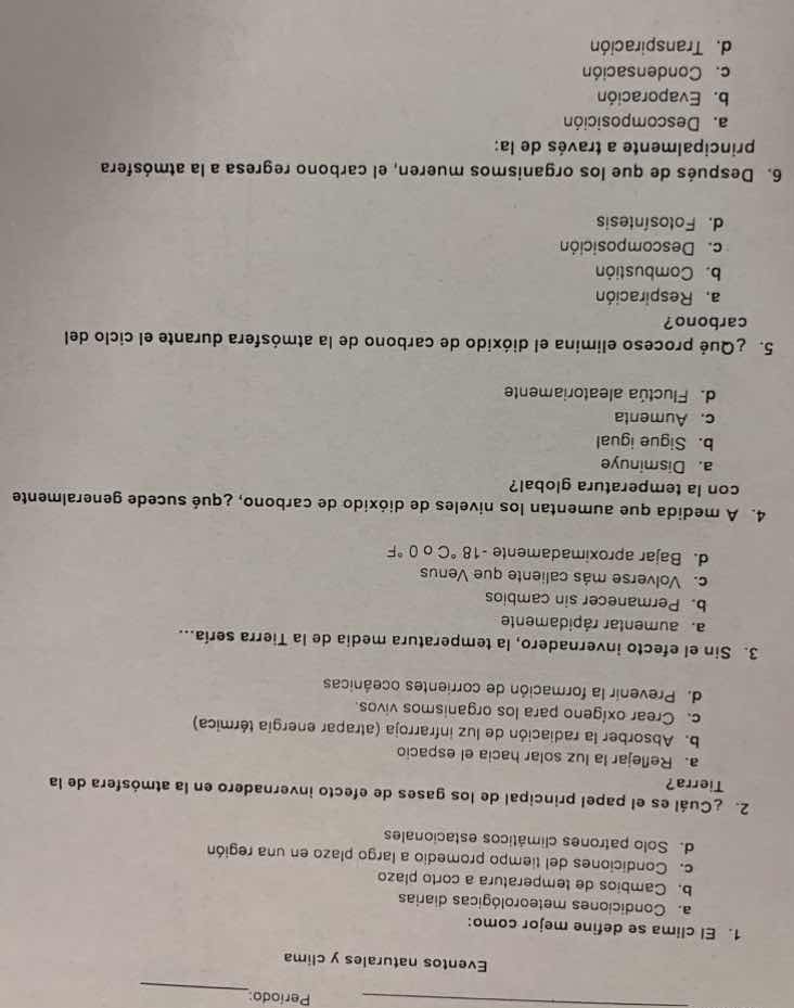 periodo:eventos naturales y clima1. el clima se define mejor como:a. co…