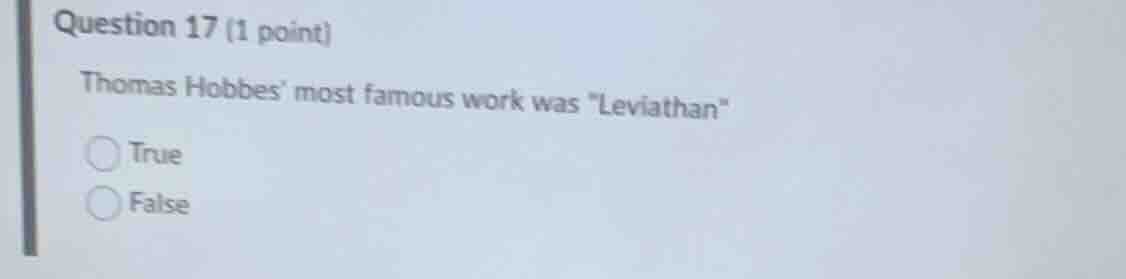 question 17 (1 point) thomas hobbes most famous work was \leviathan\ tr…