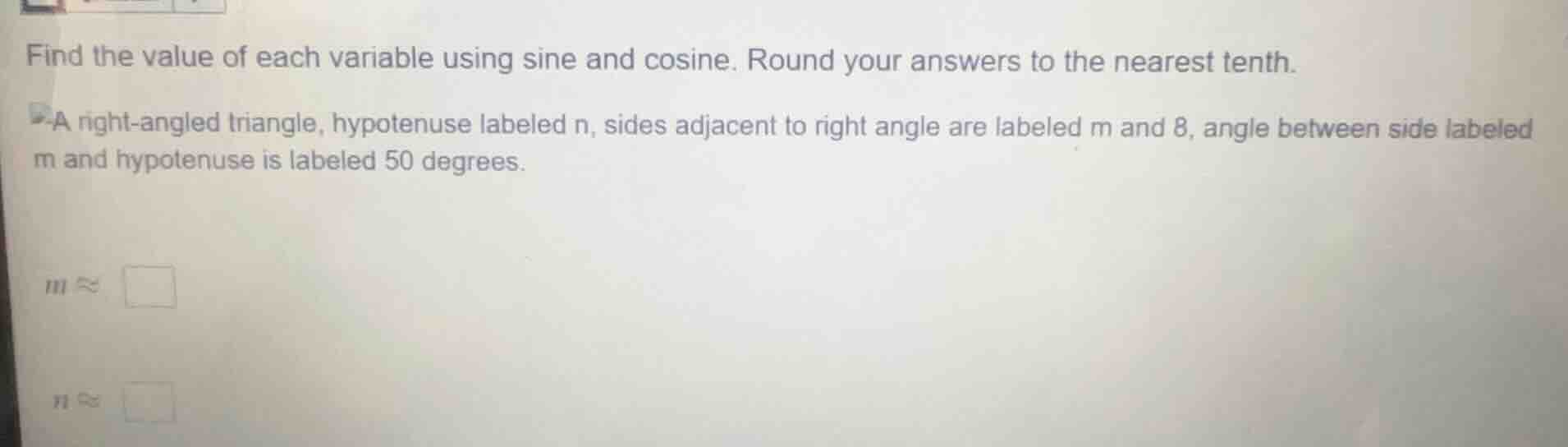 find the value of each variable using sine and cosine. round your answe…