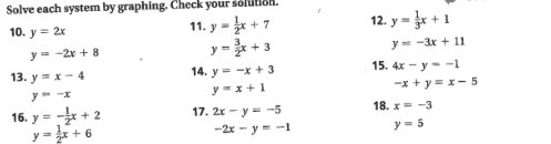 solve each system by graphing. check your solution. 10. $y=2x$ $y=2x + …