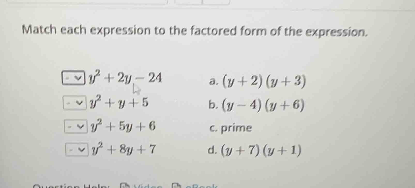 match each expression to the factored form of the expression.$\boldsymb…