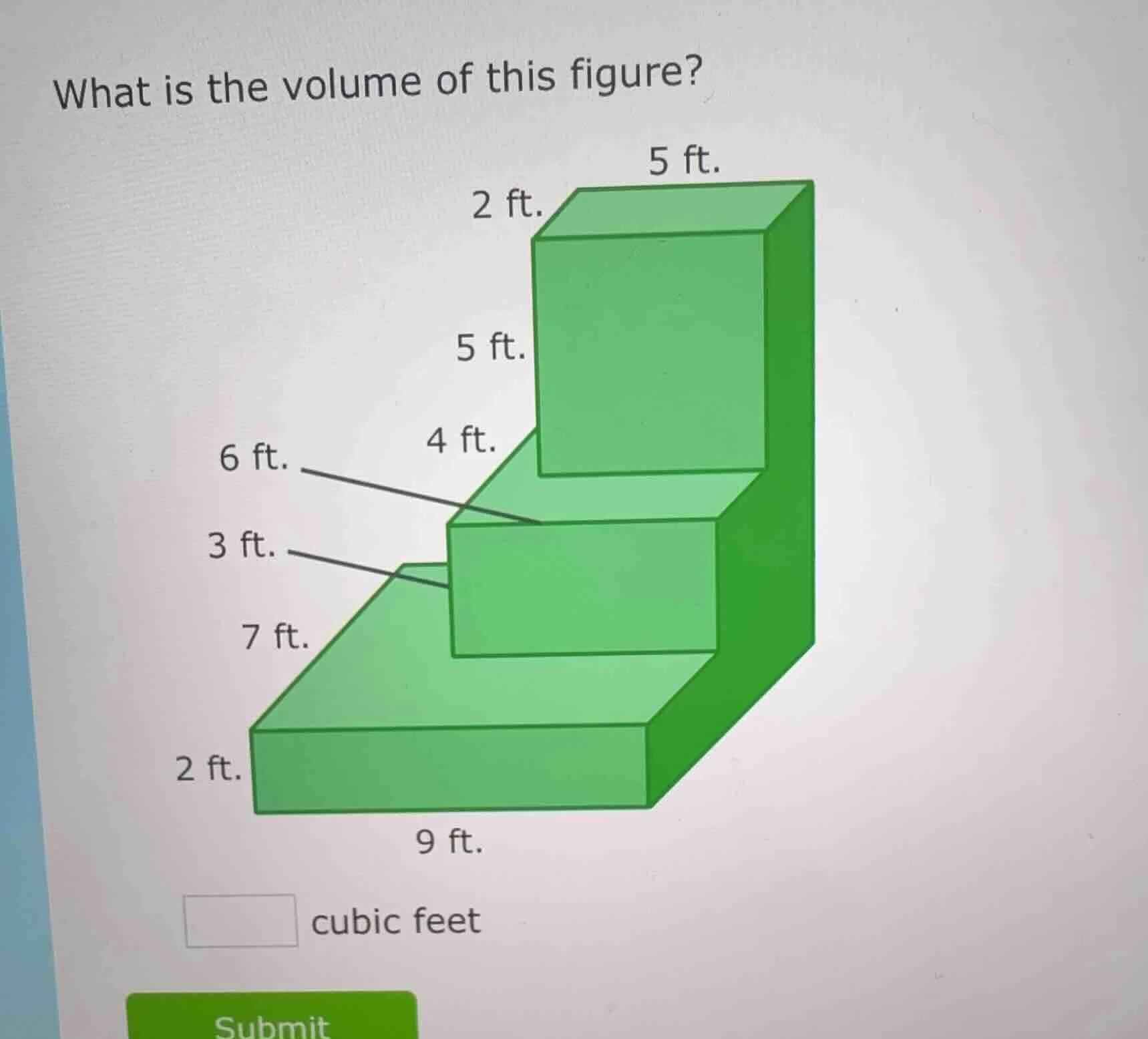 what is the volume of this figure? 5 ft. 2 ft. 5 ft. 4 ft. 6 ft. 3 ft. …