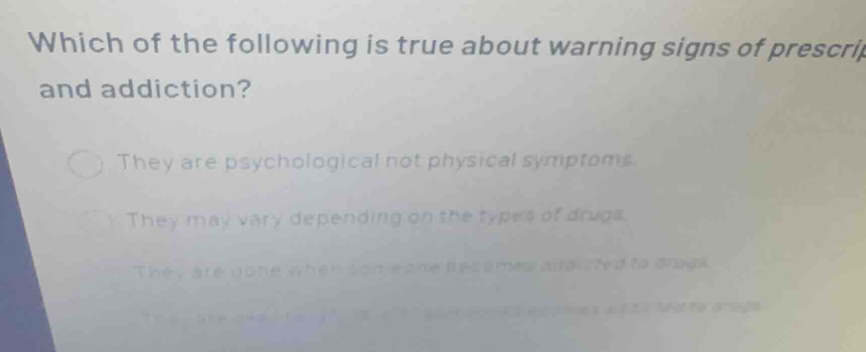 which of the following is true about warning signs of prescription and …