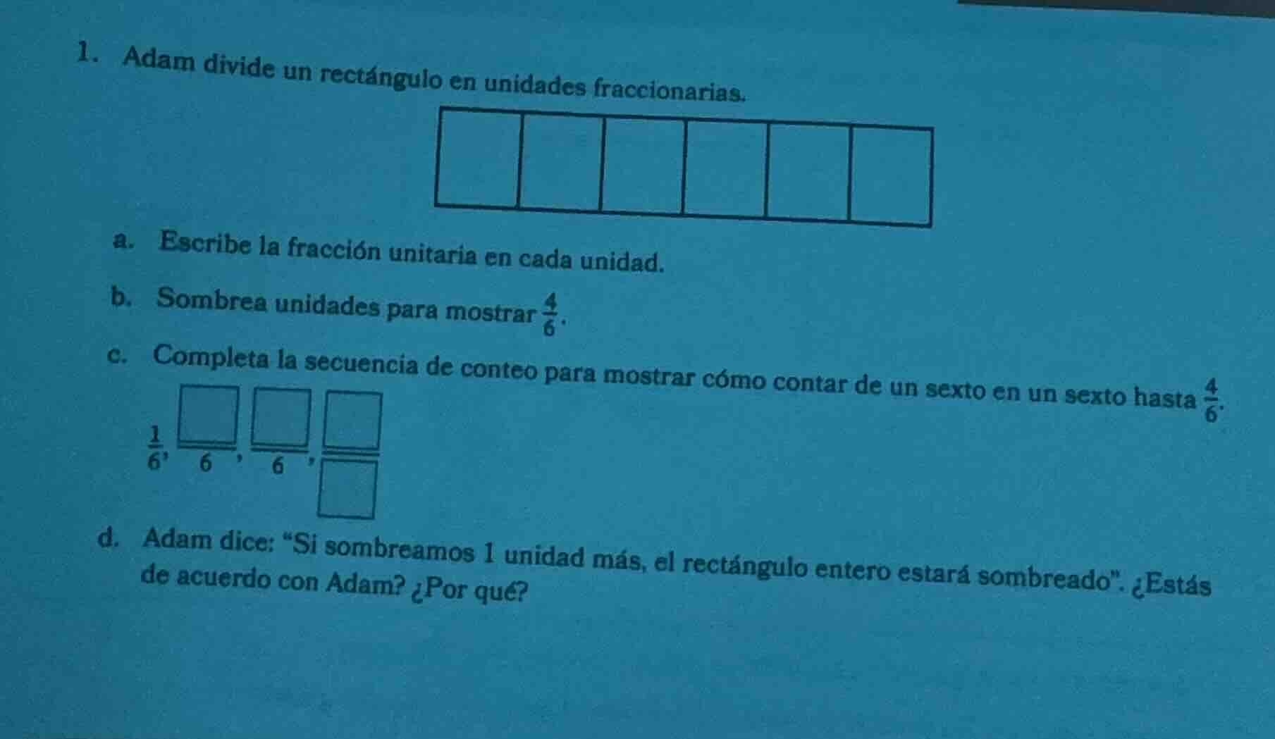 1. adam divide un rectángulo en unidades fraccionarias. a. escribe la f…