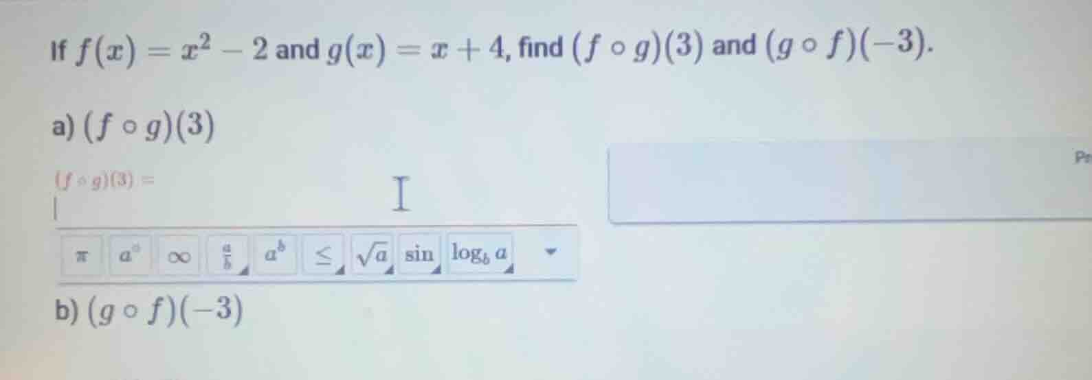 if $f(x) = x^2 - 2$ and $g(x) = x + 4$, find $(f \\circ g)(3)$ and $(g …