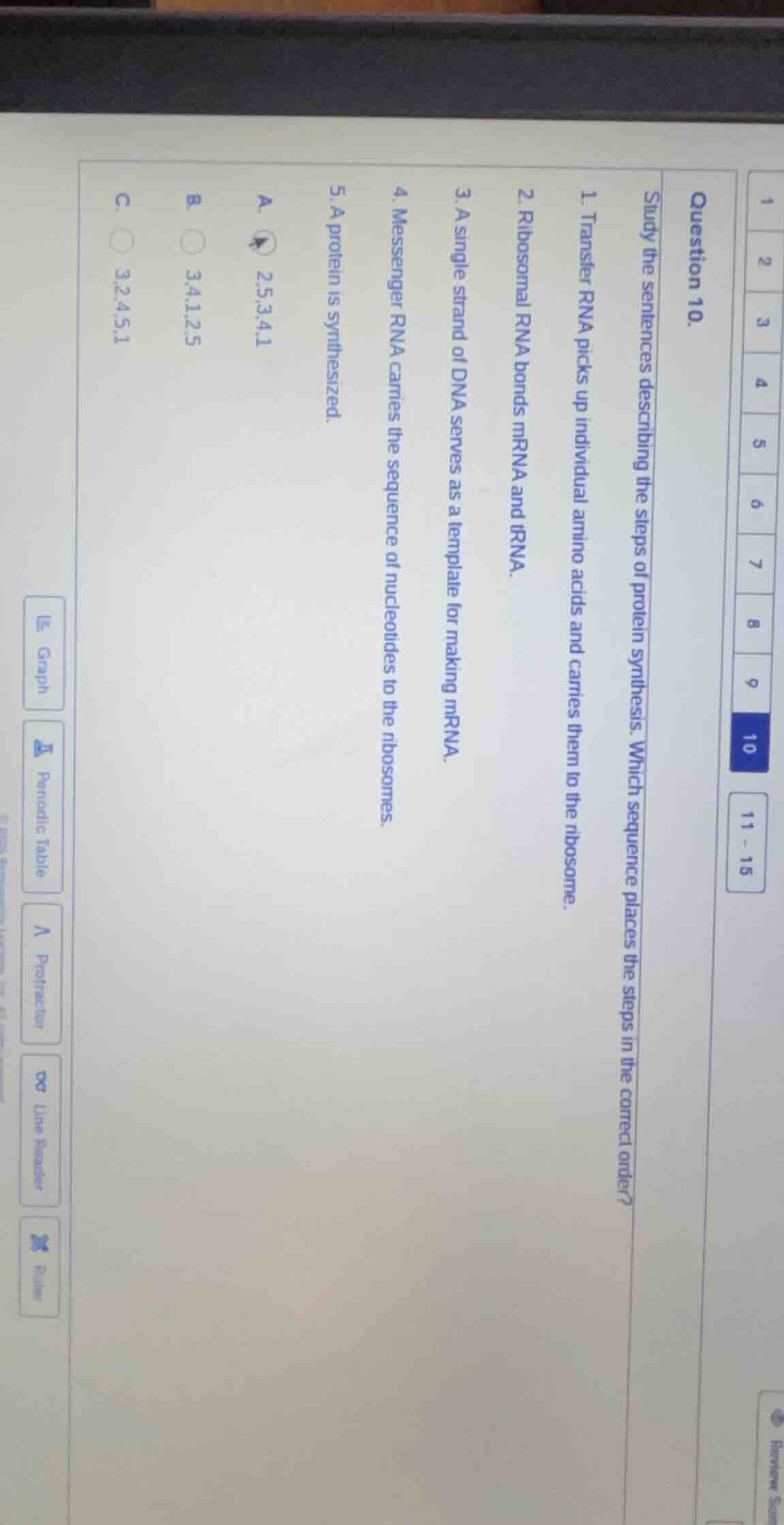 question 10. study the sentences describing the steps of protein synthe…