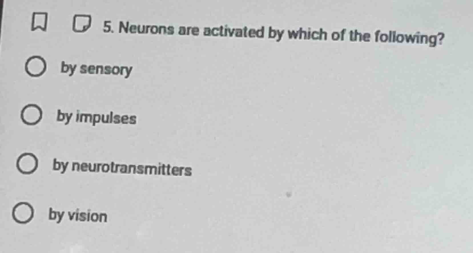 5. neurons are activated by which of the following? ○ by sensory ○ by i…