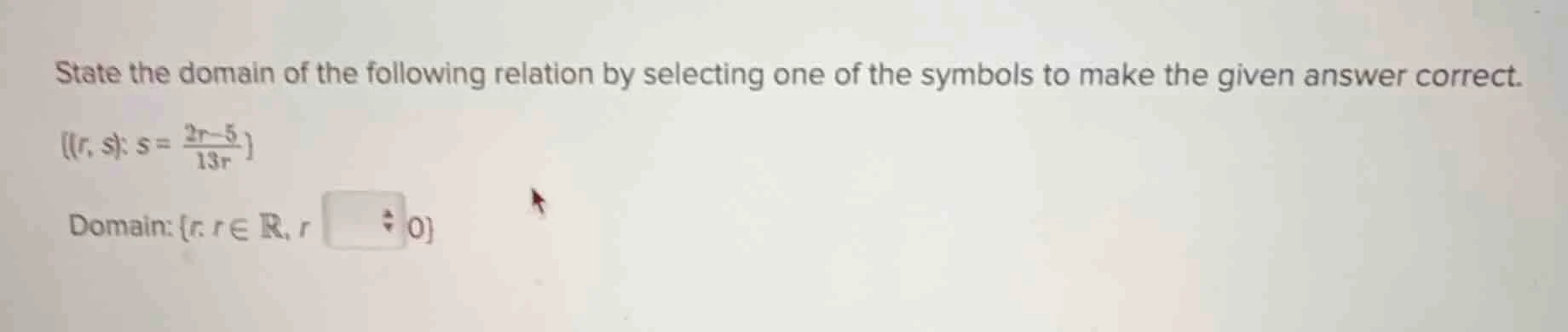 state the domain of the following relation by selecting one of the symb…