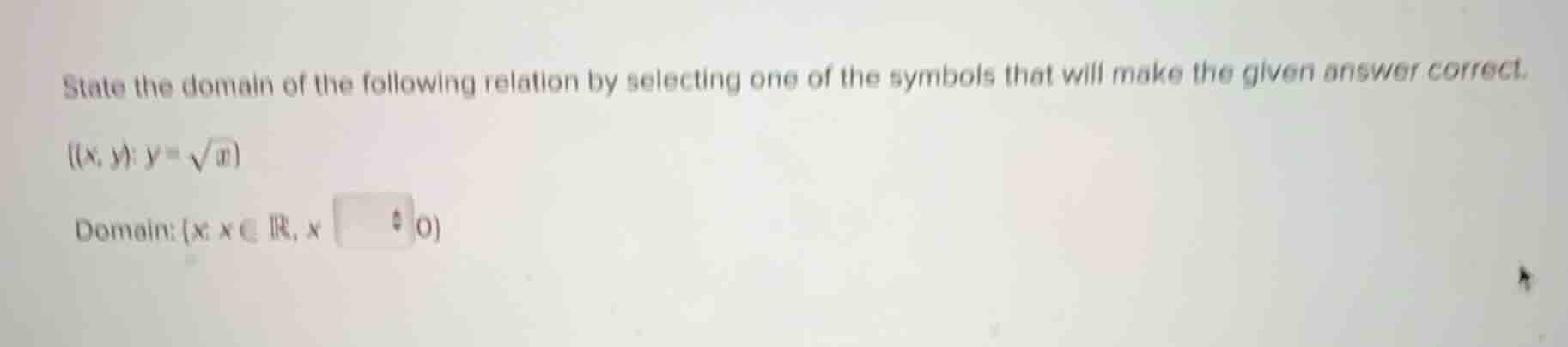 state the domain of the following relation by selecting one of the symb…