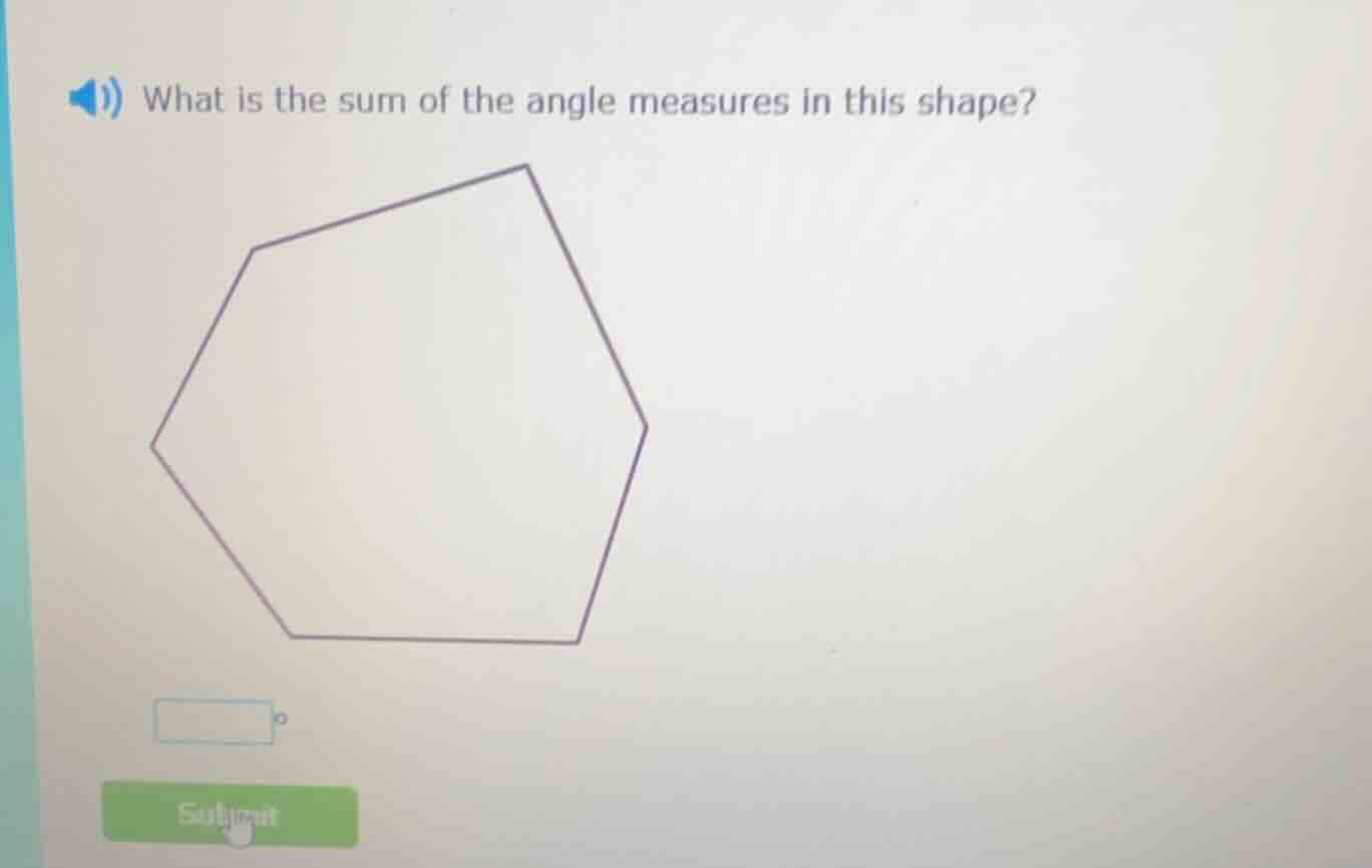 what is the sum of the angle measures in this shape?