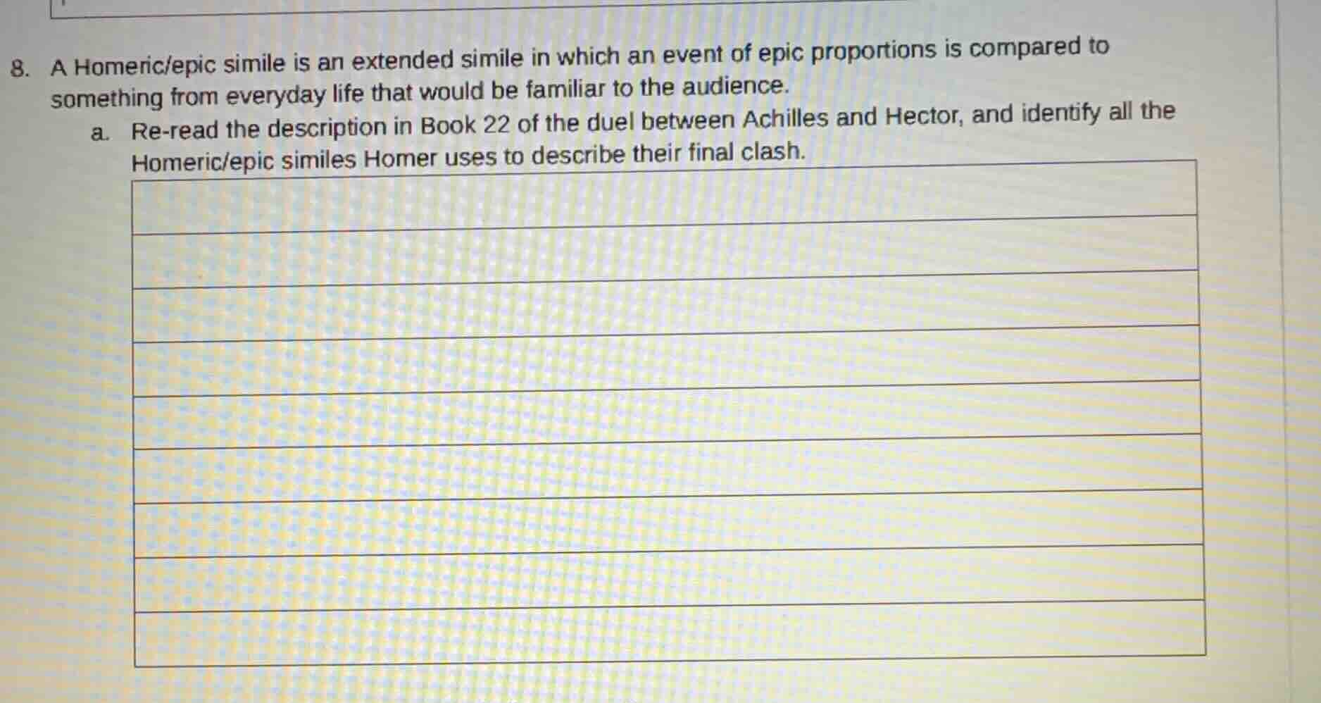 8. a homeric/epic simile is an extended simile in which an event of epi…