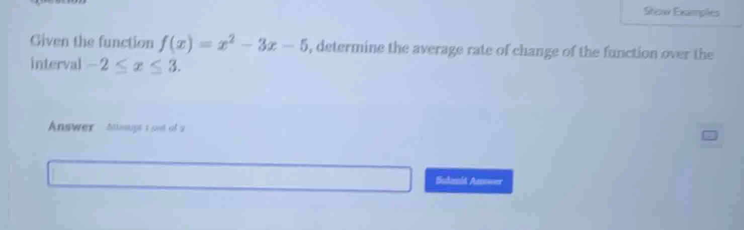 given the function $f(x) = x^2 - 3x - 5$, determine the average rate of…