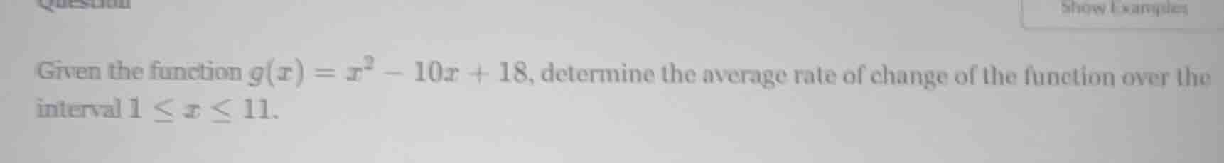 given the function $g(x) = x^2 - 10x + 18$, determine the average rate …