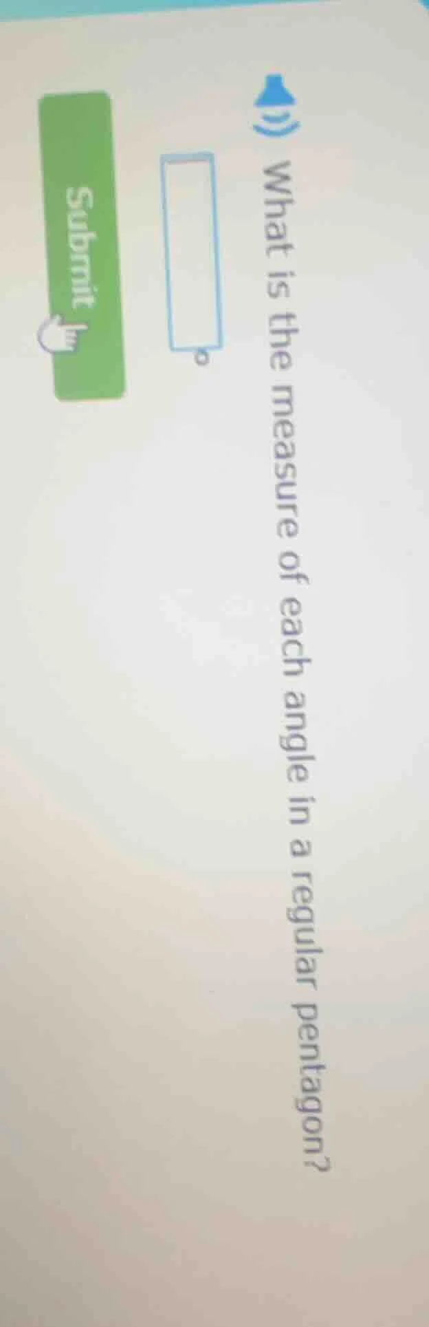 1) what is the measure of each angle in a regular pentagon?