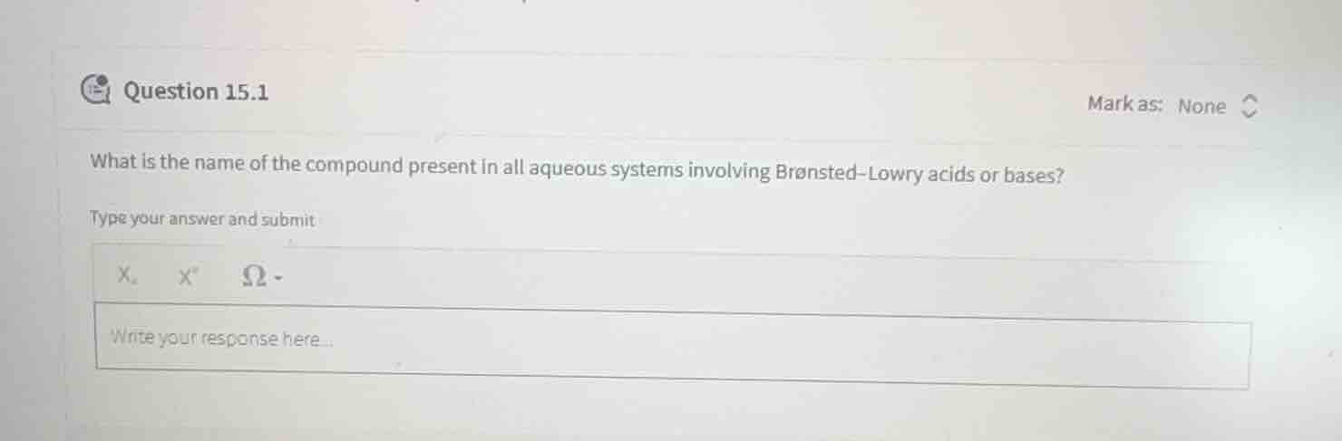 question 15.1 mark as: none what is the name of the compound present in…