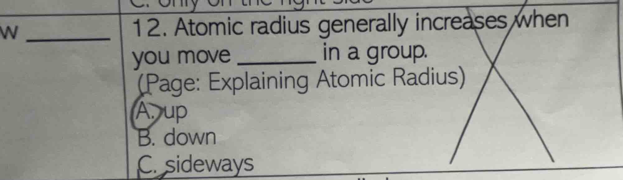 12. atomic radius generally increases when you move ______ in a group. …