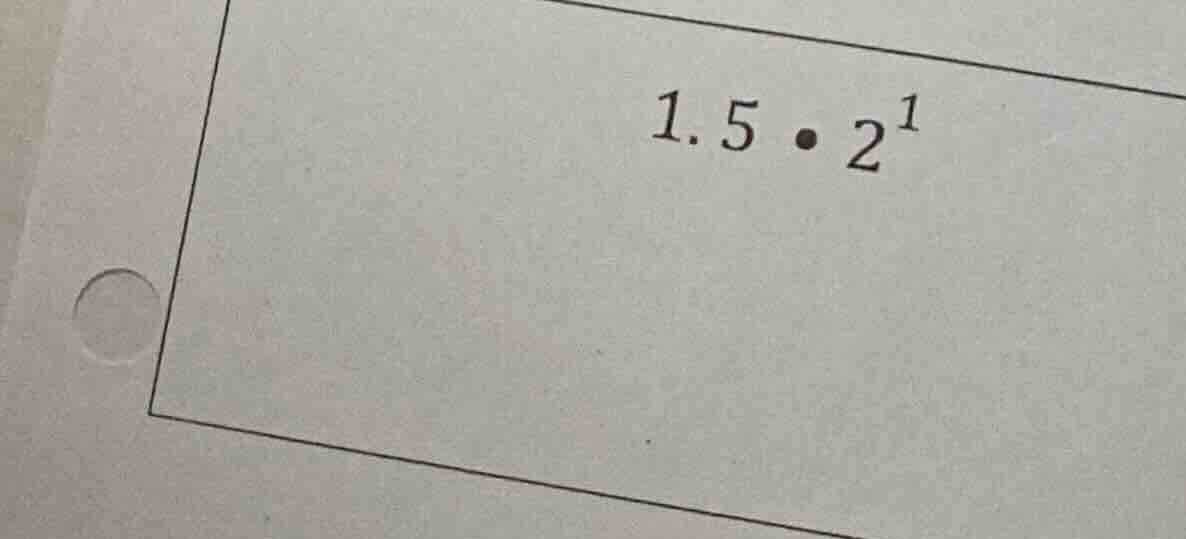 $1.5 cdot 2^{1}$