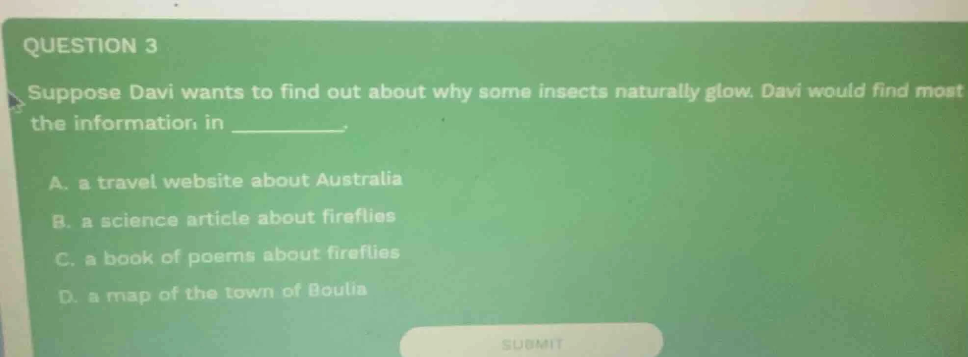 question 3 suppose davi wants to find out about why some insects natura…