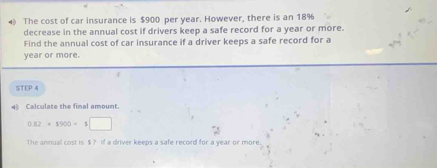 the cost of car insurance is $900 per year. however, there is an 18% de…