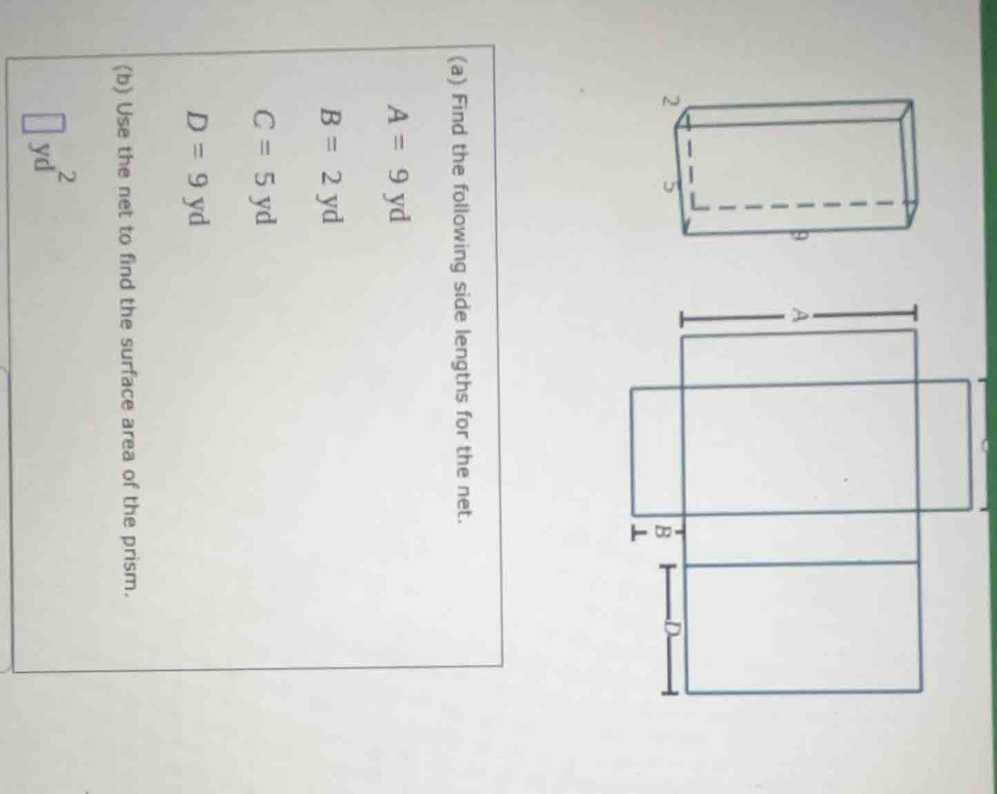 (a) find the following side lengths for the net. $a = 9$ yd $b = 2$ yd …