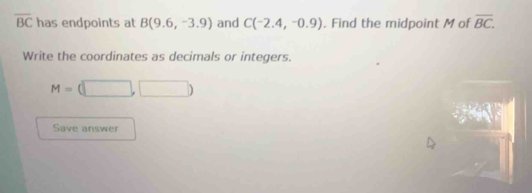 $\\overline{bc}$ has endpoints at $b(9.6, -3.9)$ and $c(-2.4, -0.9)$. f…