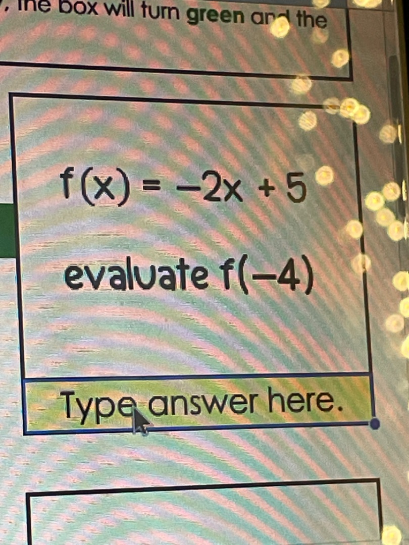 f(x) = -2x + 5 evaluate f(-4) type answer here.