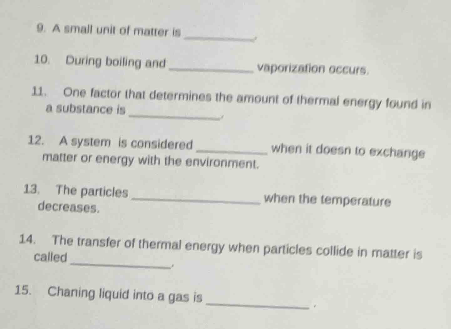9. a small unit of matter is ____________10. during boiling and _______…