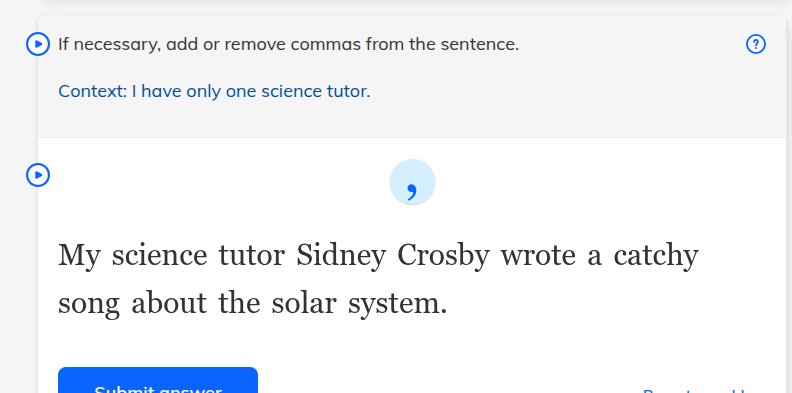 if necessary, add or remove commas from the sentence. context: i have o…