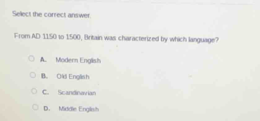 select the correct answer from ad 1150 to 1500, britain was characteriz…
