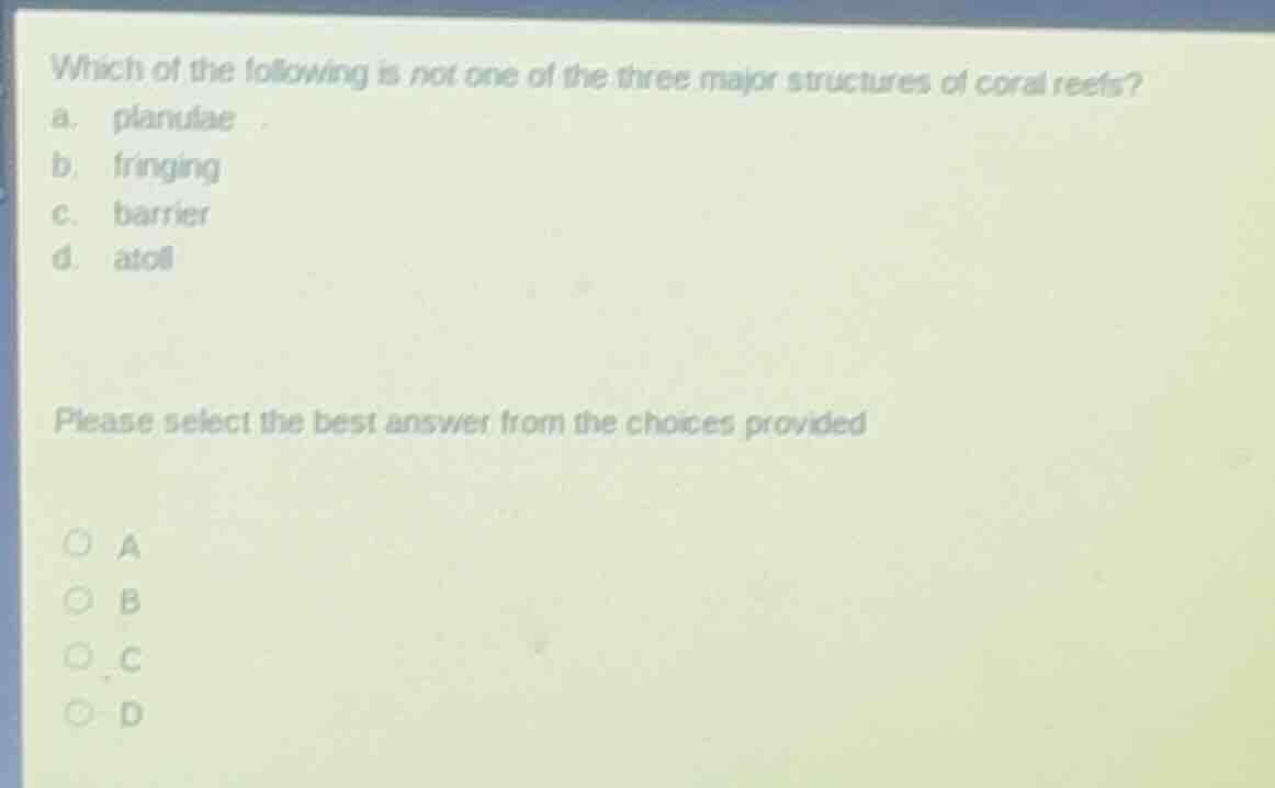 which of the following is not one of the three major structures of cora…