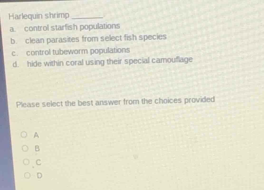 harlequin shrimp _______. a. control starfish populations b. clean para…