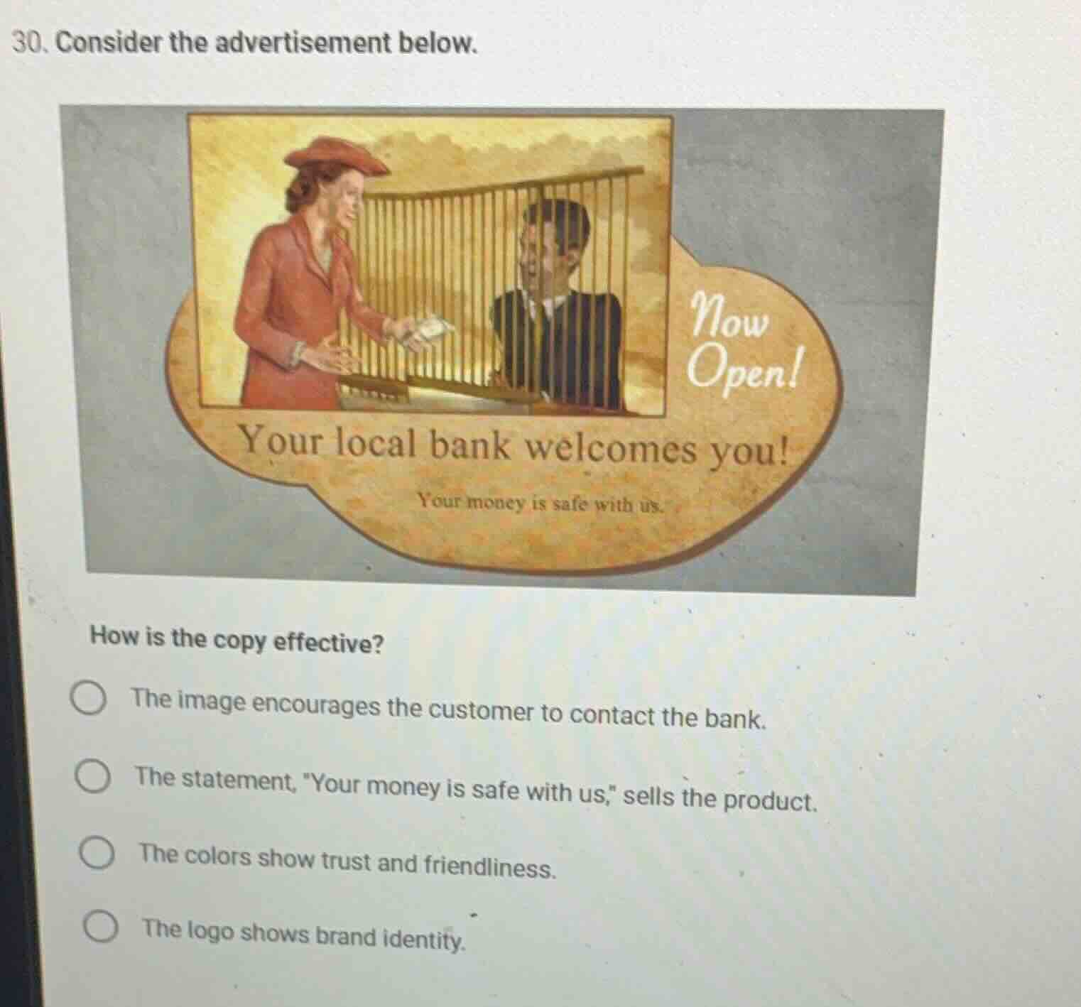 30. consider the advertisement below. your local bank welcomes you! you…